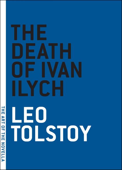 Cover of the book The Death of Ivan Ilych by Leo Tolstoy, Melville House