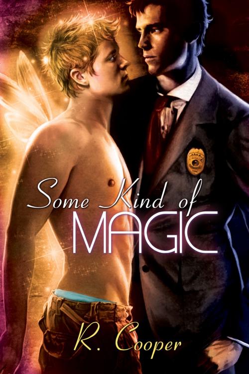 Cover of the book Some Kind of Magic by R. Cooper, Dreamspinner Press