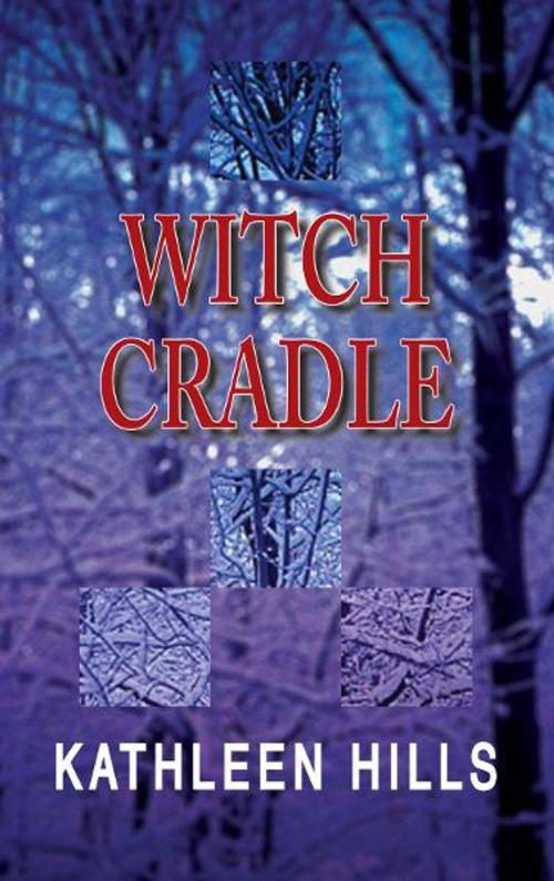 Cover of the book Witch Cradle by Kathleen Hills, Poisoned Pen Press