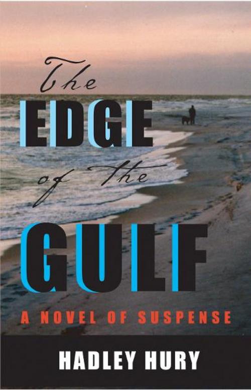 Cover of the book The Edge of the Gulf by Hadley Hury, Poisoned Pen Press
