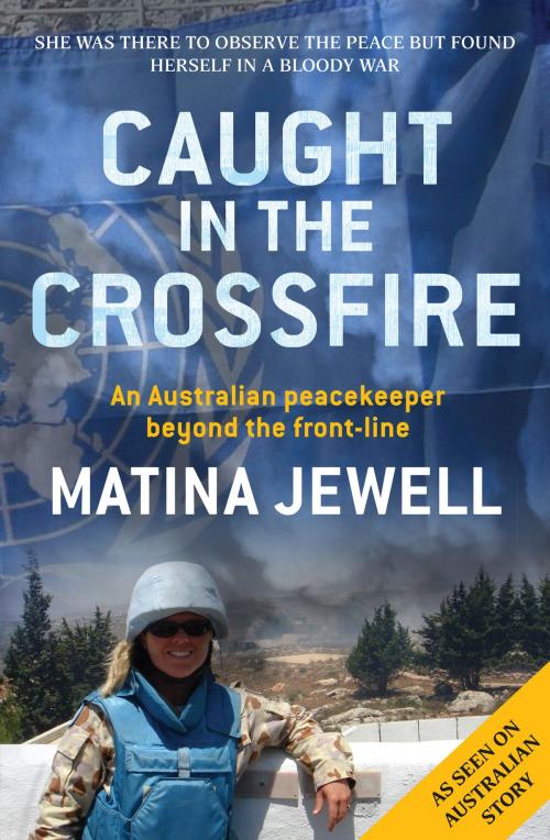 Cover of the book Caught in the Crossfire by Matina Jewell, Allen & Unwin