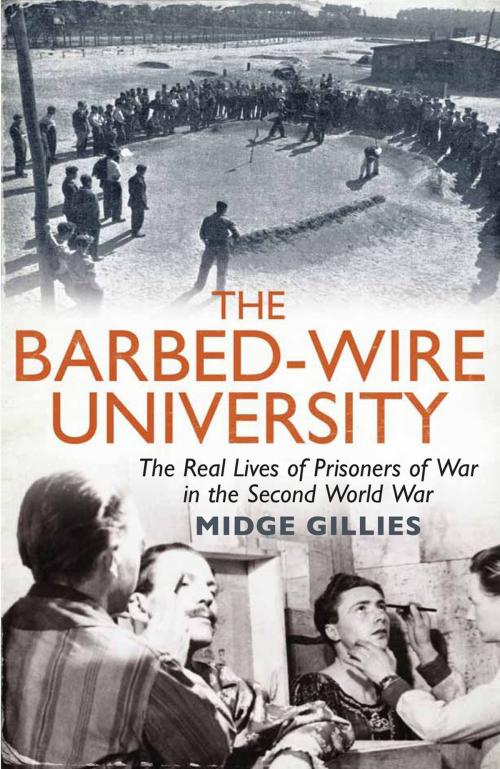 Cover of the book The Barbed-Wire University by Midge Gillies, Aurum Press