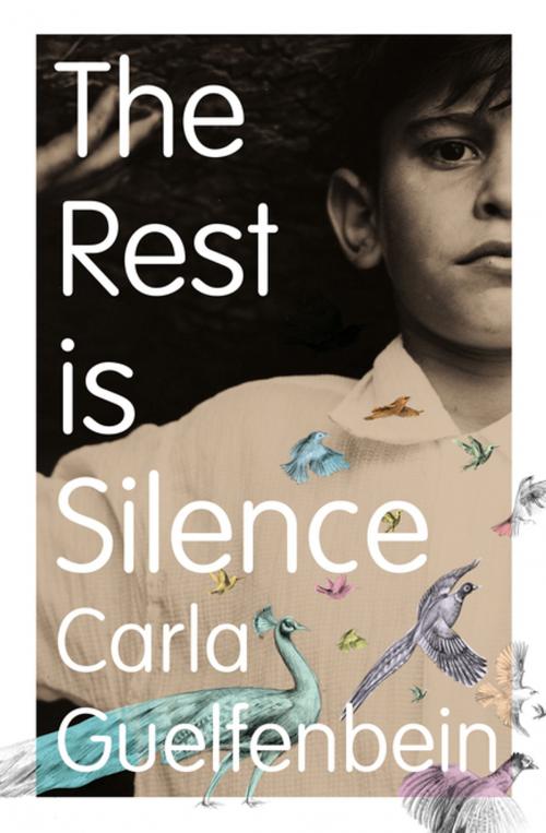 Cover of the book The Rest is Silence by Carla Guelfenbein, Granta Publications