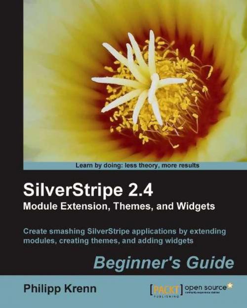 Cover of the book SilverStripe 2.4 Module Extension, Themes, and Widgets: Beginner's Guide by Philipp Krenn, Packt Publishing