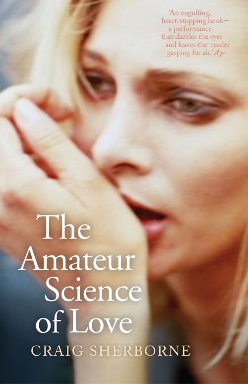 Cover of the book The Amateur Science of Love by Craig Sherborne, The Text Publishing Company