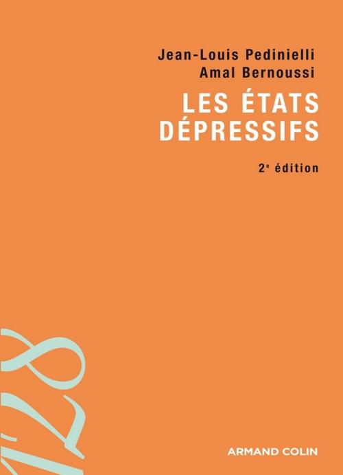 Cover of the book Les états dépressifs by Jean-Louis Pedinielli, Amal Bernoussi, Armand Colin