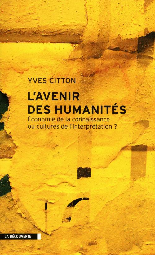 Cover of the book L'avenir des Humanités by Yves CITTON, La Découverte