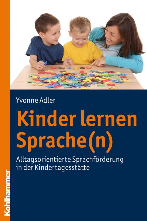 Cover of the book Kinder lernen Sprache(n) by Yvonne Adler, Kohlhammer Verlag