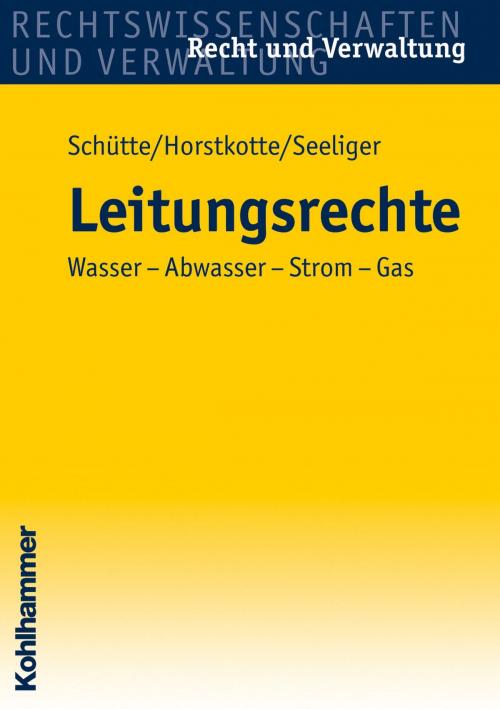 Cover of the book Leitungsrechte by Dieter B. Schütte, Michael Horstkotte, Per Seeliger, Kohlhammer Verlag