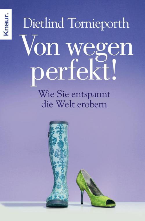 Cover of the book Von wegen perfekt! by Dietlind Tornieporth, Knaur eBook