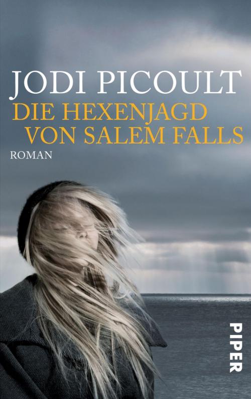 Cover of the book Die Hexenjagd von Salem Falls by Jodi Picoult, Piper ebooks