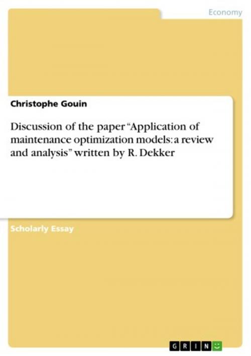 Cover of the book Discussion of the paper 'Application of maintenance optimization models: a review and analysis' written by R. Dekker by Christophe Gouin, GRIN Verlag