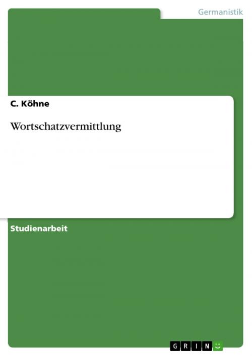 Cover of the book Wortschatzvermittlung by C. Köhne, GRIN Verlag