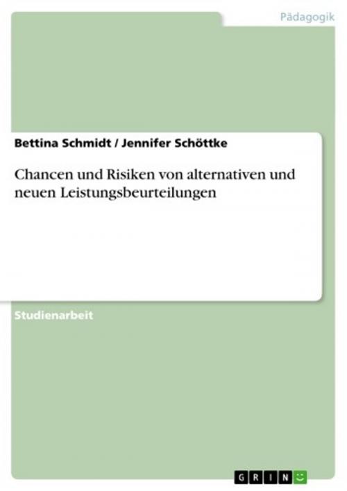 Cover of the book Chancen und Risiken von alternativen und neuen Leistungsbeurteilungen by Bettina Schmidt, Jennifer Schöttke, GRIN Verlag