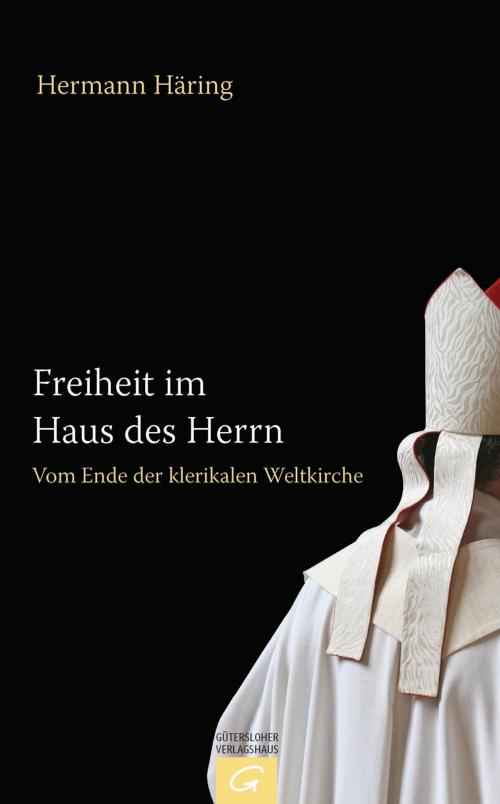 Cover of the book Freiheit im Haus des Herrn by Hermann Häring, Gütersloher Verlagshaus