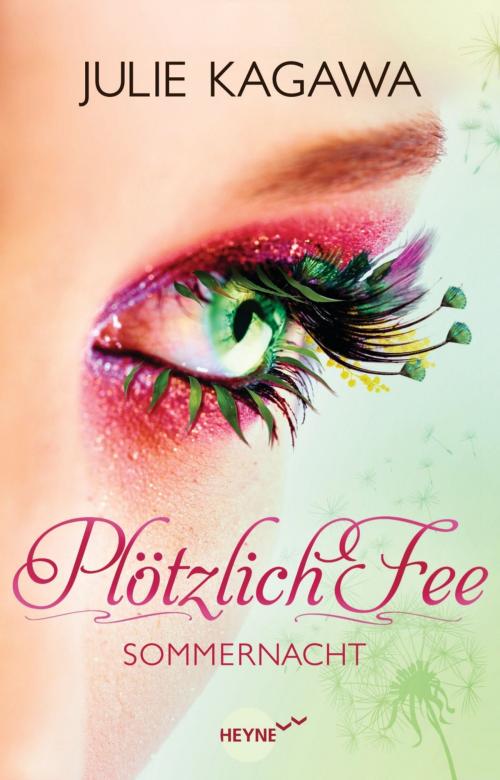 Cover of the book Plötzlich Fee - Sommernacht by Julie Kagawa, Heyne Verlag