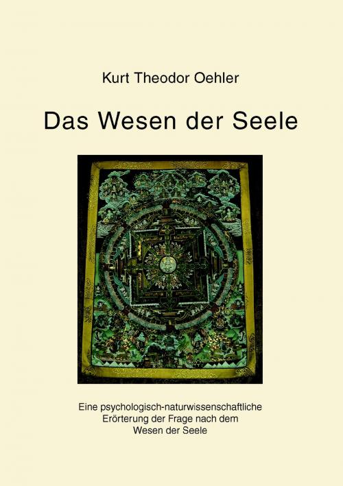 Cover of the book Das Wesen der Seele by Kurt Theodor Oehler, Books on Demand