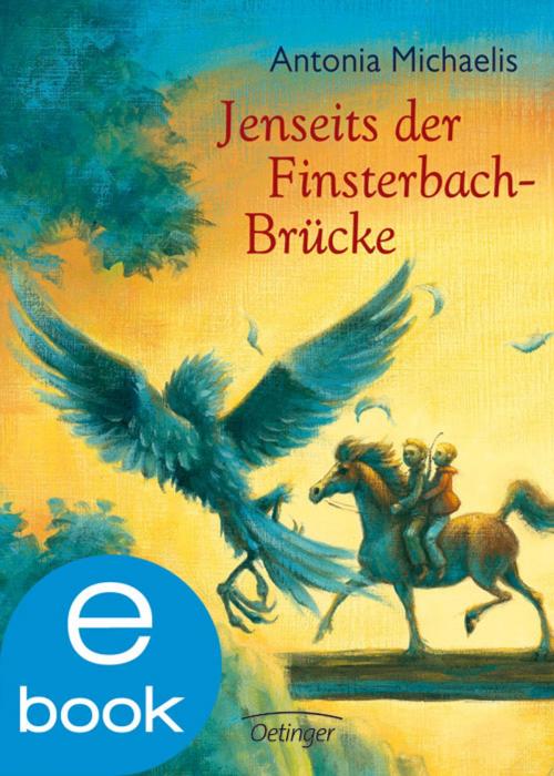 Cover of the book Jenseits der Finsterbach-Brücke by Antonia Michaelis, Verlag Friedrich Oetinger