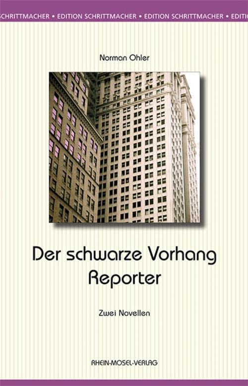 Cover of the book Der schwarze Vorhang / Der Reporter by Norman Ohler, Rhein-Mosel-Vlg