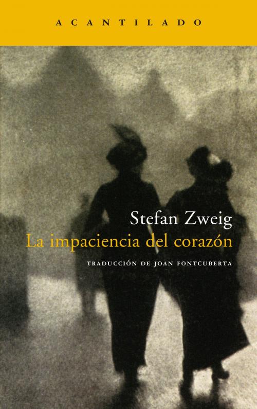 Cover of the book La impaciencia del corazón by Stefan Zweig, Acantilado