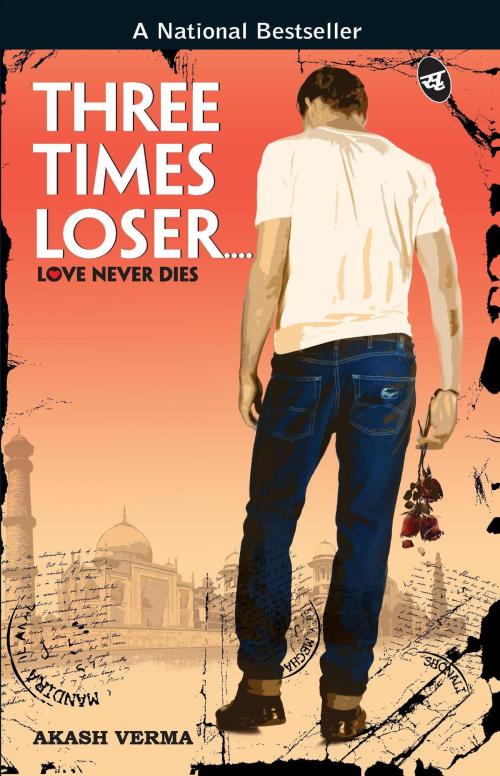 Cover of the book Three Times Looser by Akash Verma, Srishti Publishers