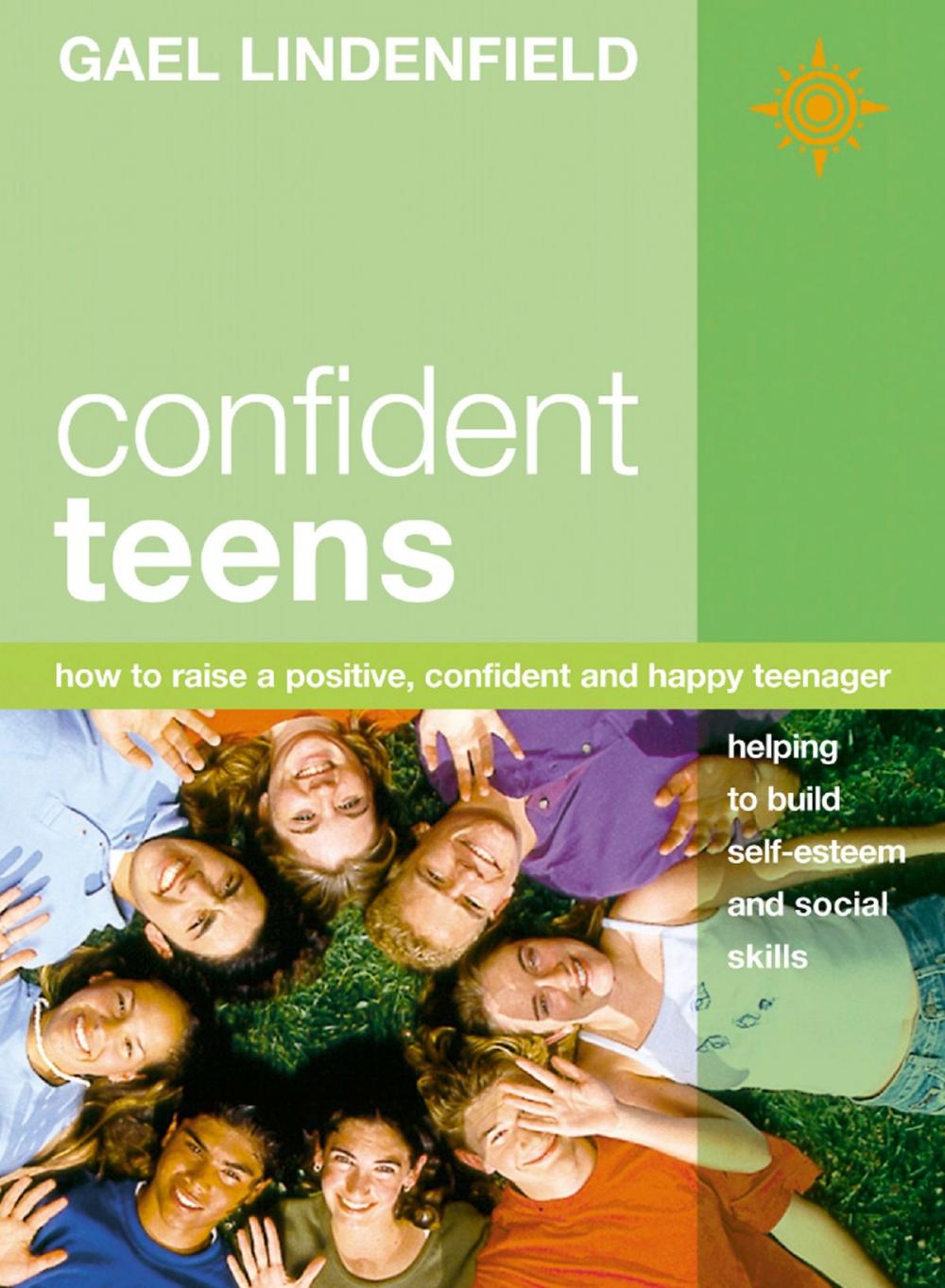 Big bigCover of Confident Teens: How to Raise a Positive, Confident and Happy Teenager