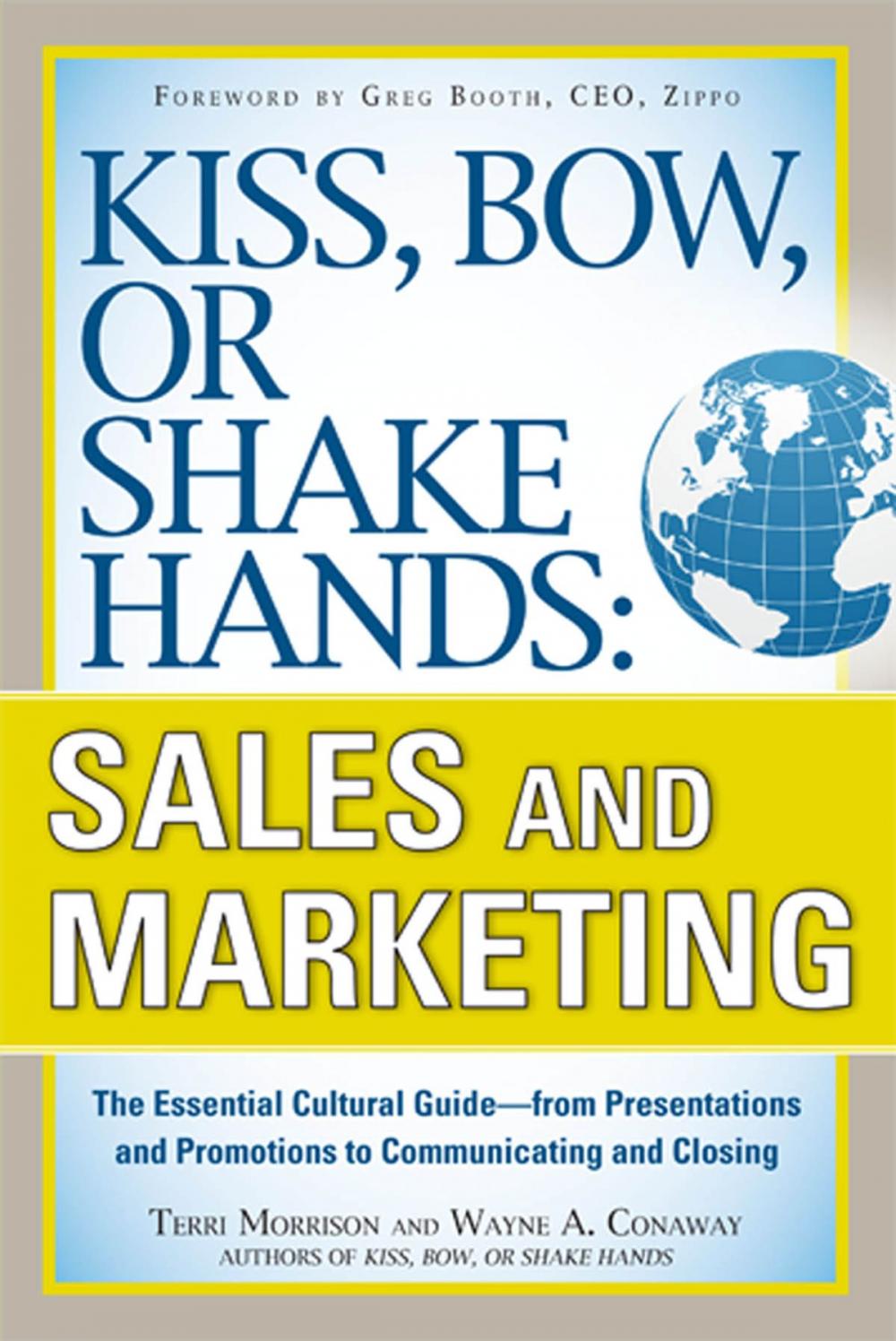 Big bigCover of Kiss, Bow, or Shake Hands, Sales and Marketing: The Essential Cultural Guide—From Presentations and Promotions to Communicating and Closing