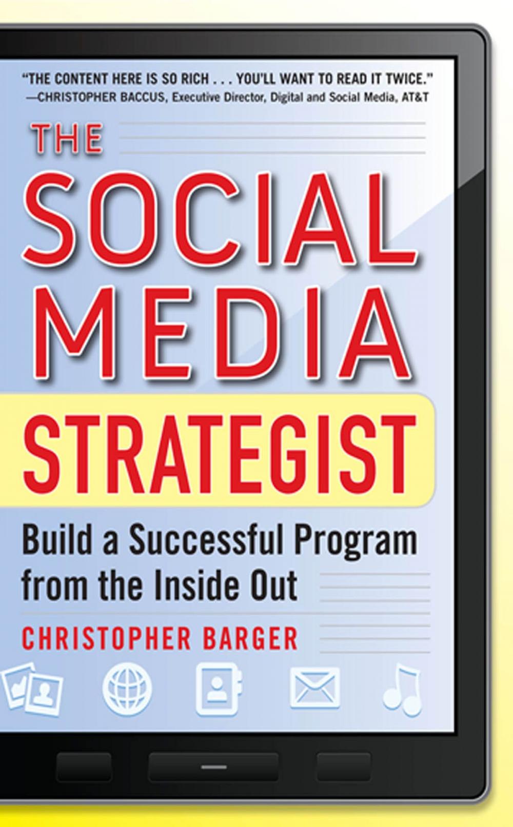 Big bigCover of The Social Media Strategist: Build a Successful Program from the Inside Out