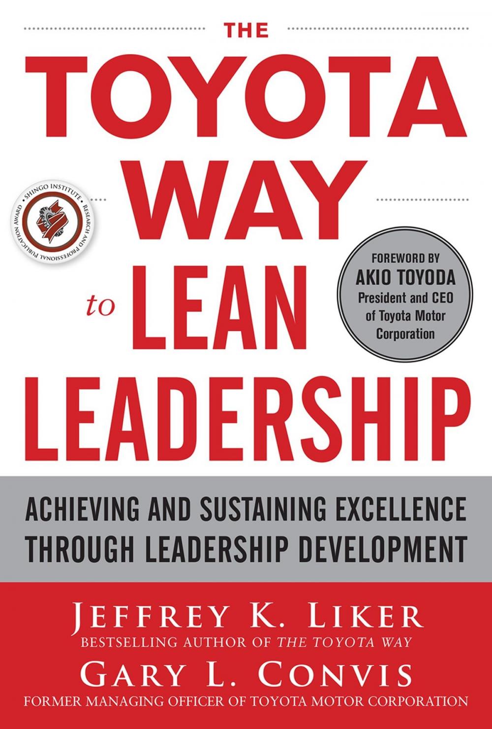 Big bigCover of The Toyota Way to Lean Leadership: Achieving and Sustaining Excellence through Leadership Development