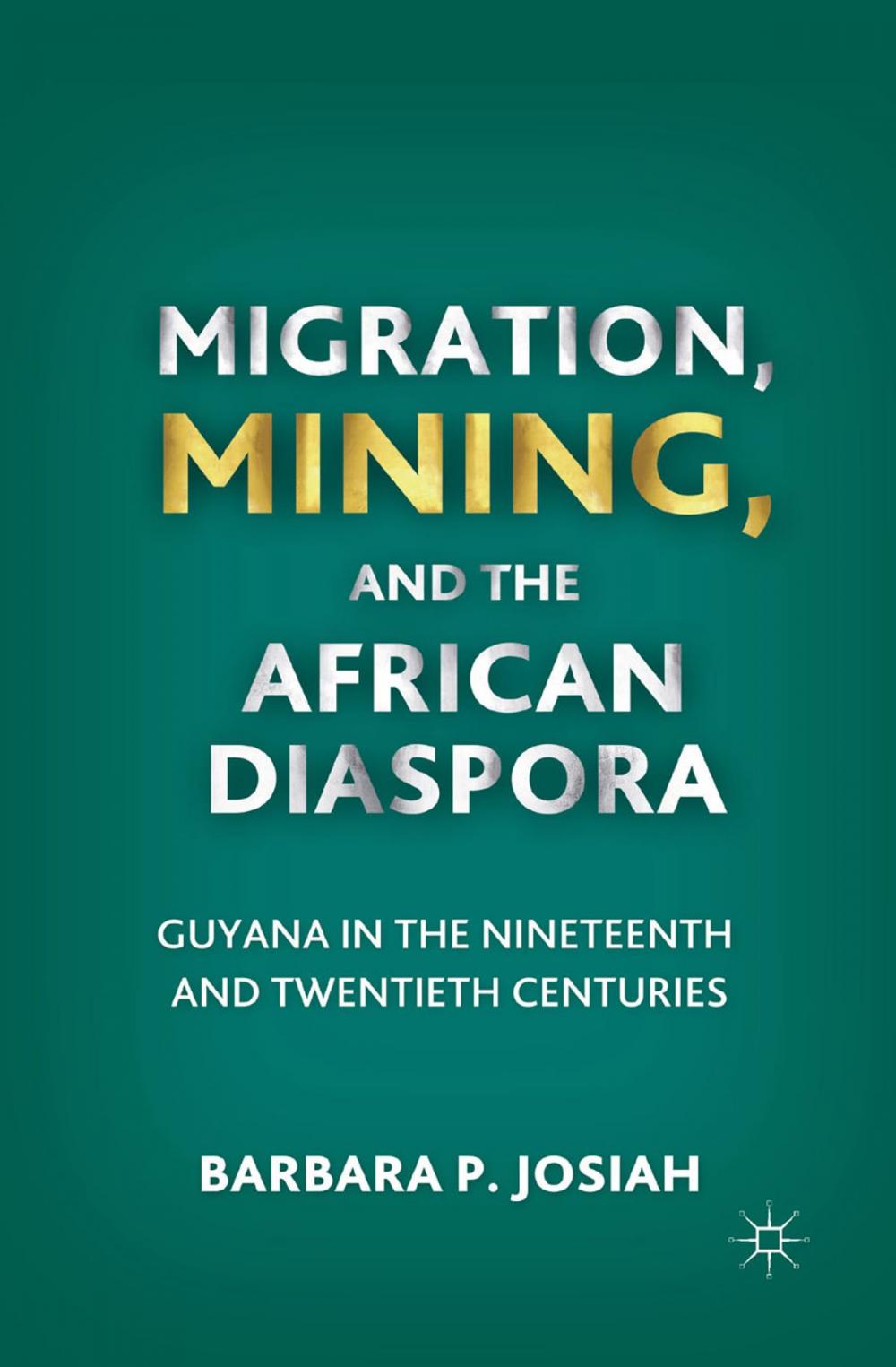 Big bigCover of Migration, Mining, and the African Diaspora