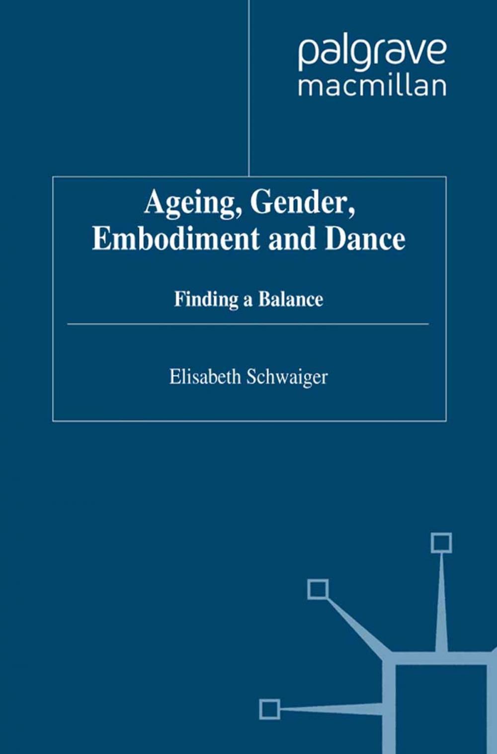 Big bigCover of Ageing, Gender, Embodiment and Dance