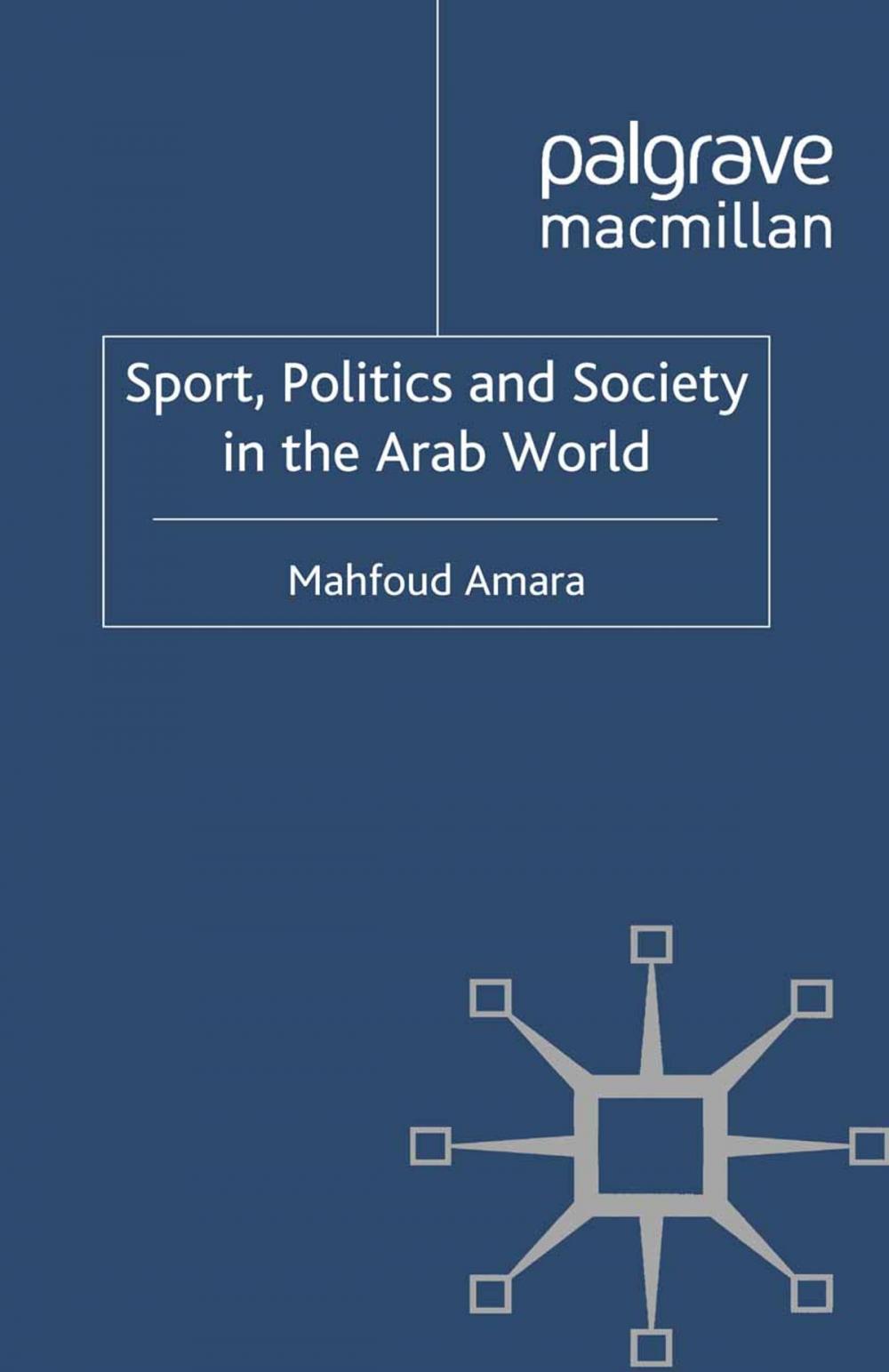 Big bigCover of Sport, Politics and Society in the Arab World