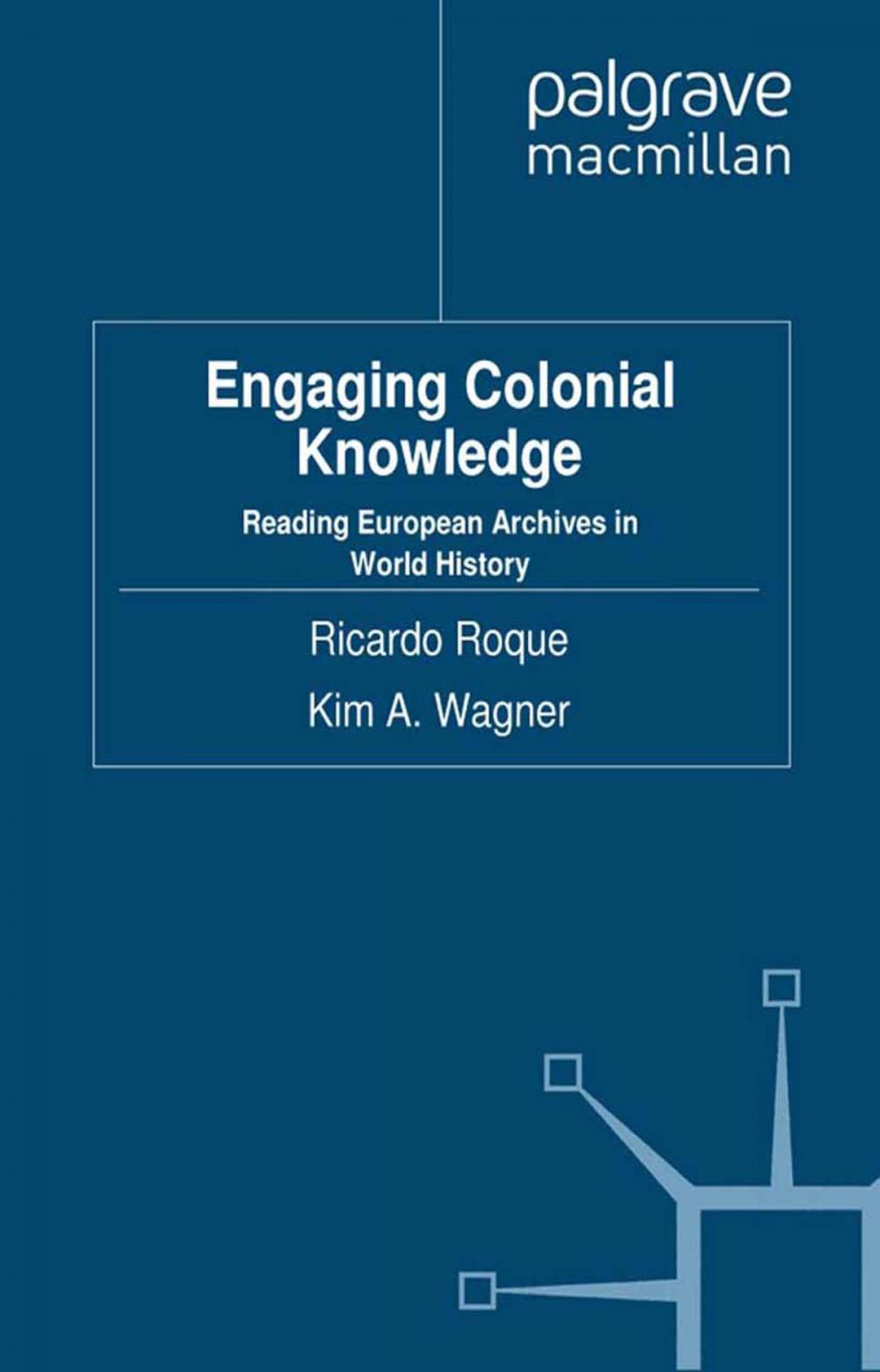 Big bigCover of Engaging Colonial Knowledge