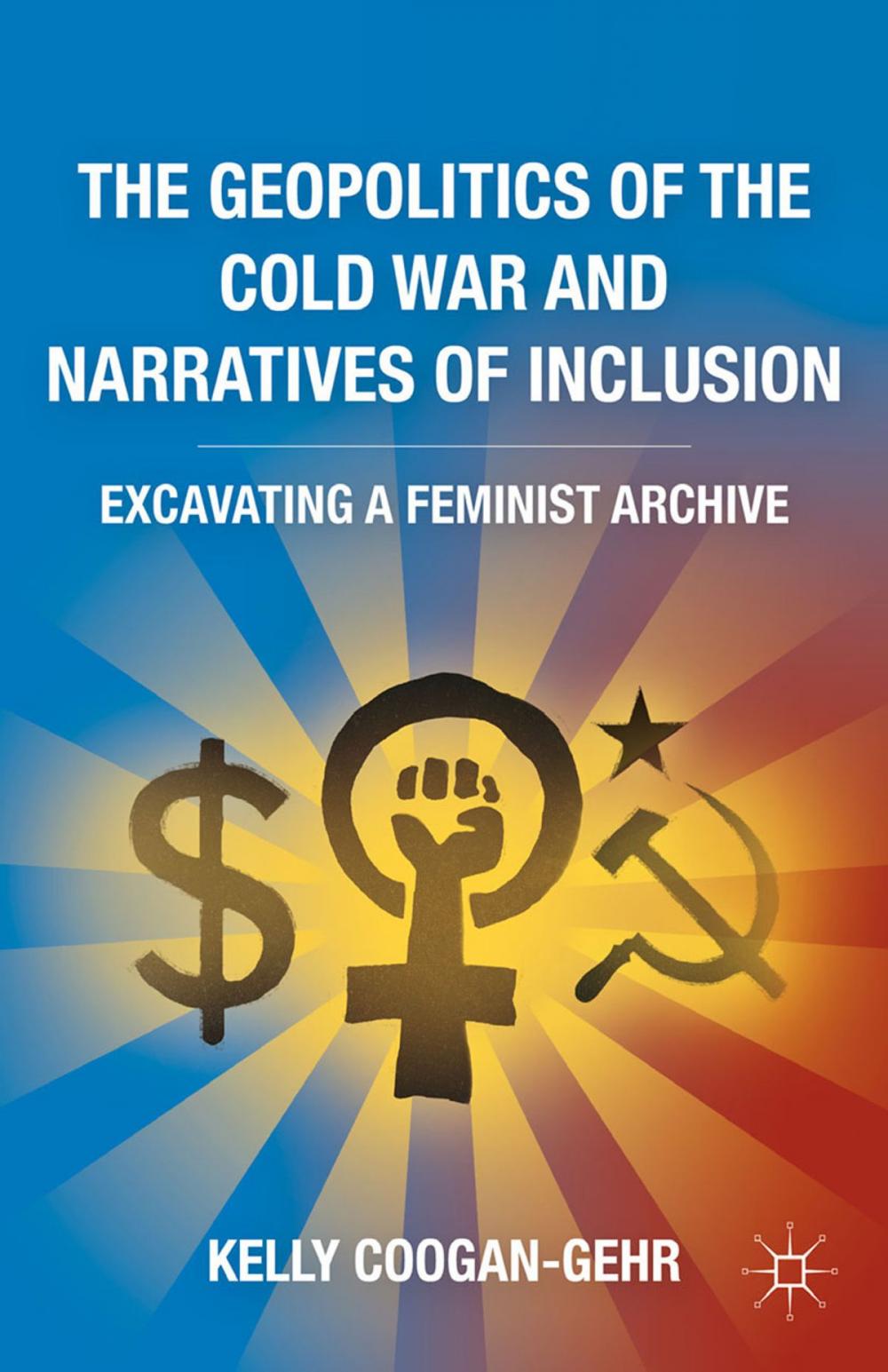 Big bigCover of The Geopolitics of the Cold War and Narratives of Inclusion