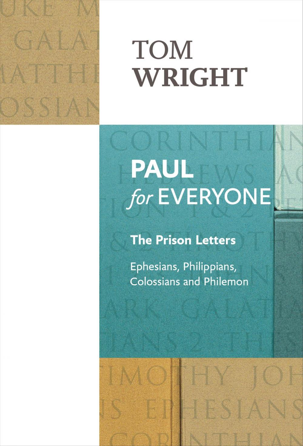 Big bigCover of Paul for Everyone: The Prison Letters - Ephesians, Philippians, Colossians and Philemon (New Testament for Everyone)