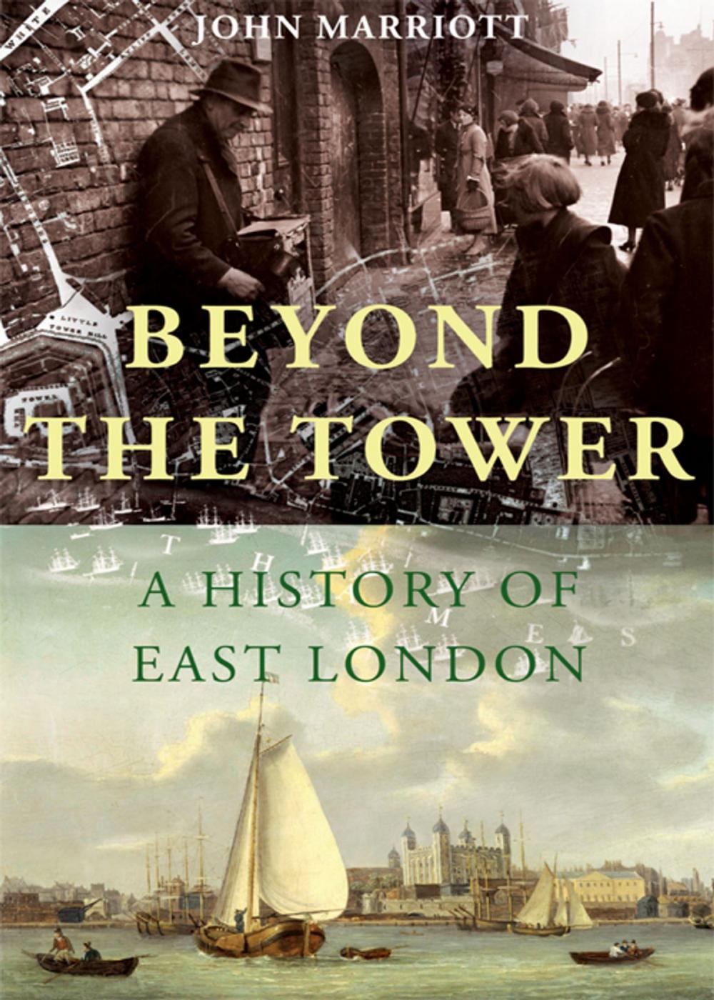 Big bigCover of Beyond the Tower: A History of East London