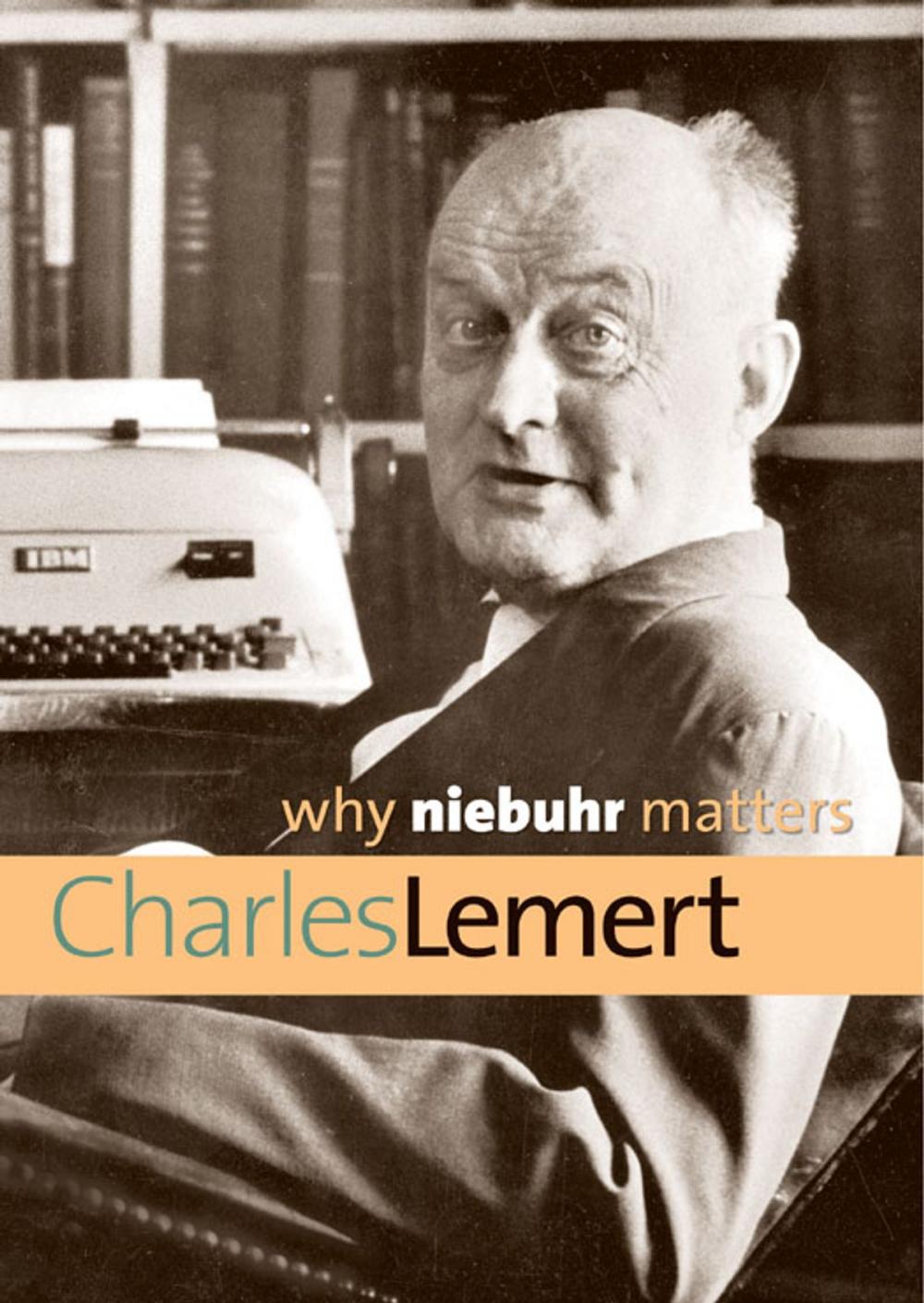 Big bigCover of Why Niebuhr Matters