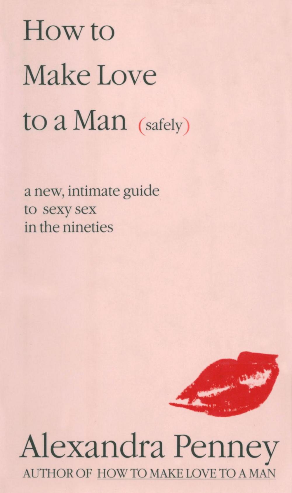 Big bigCover of How To Make Love To A Man (safely)
