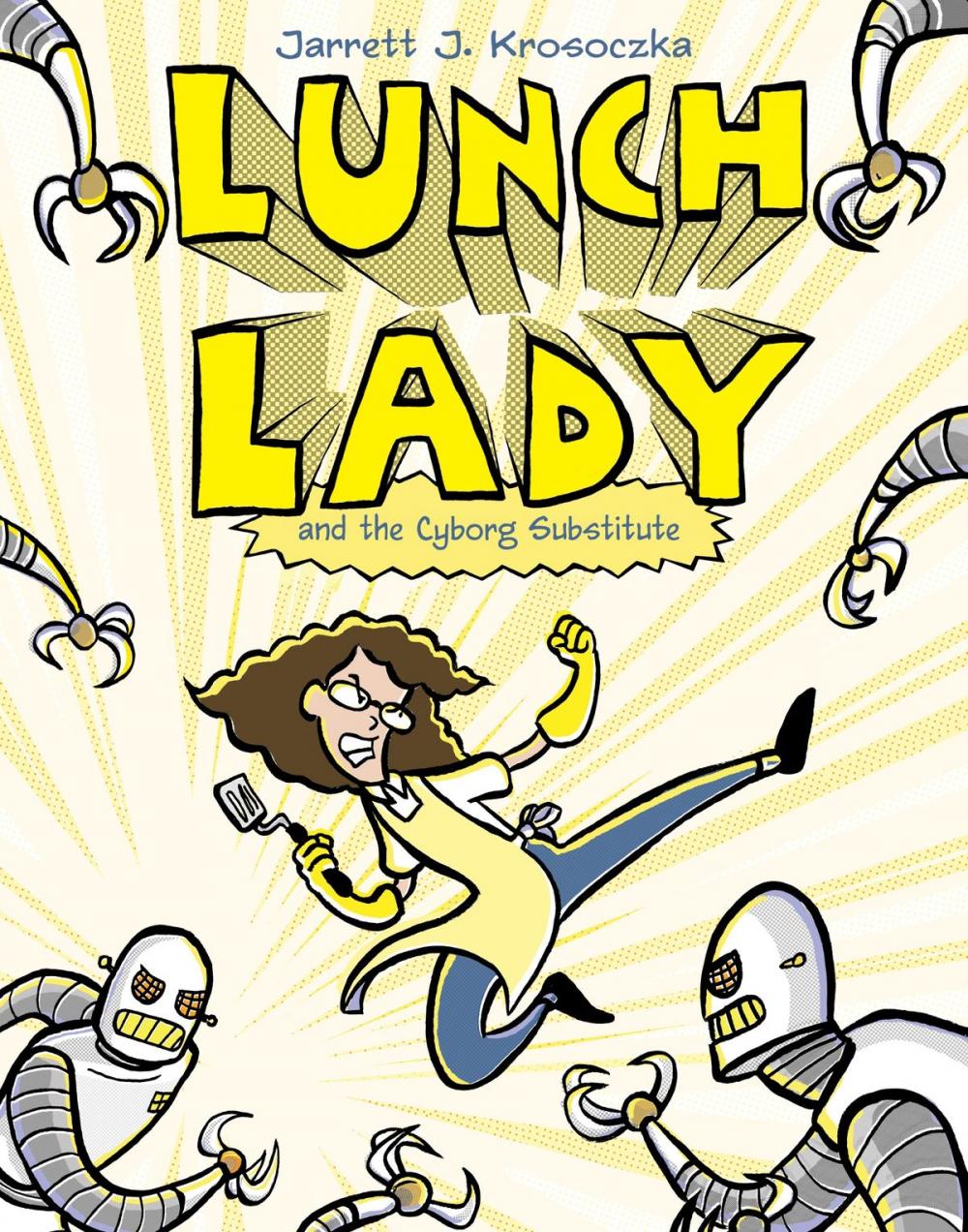 Big bigCover of Lunch Lady and the Cyborg Substitute