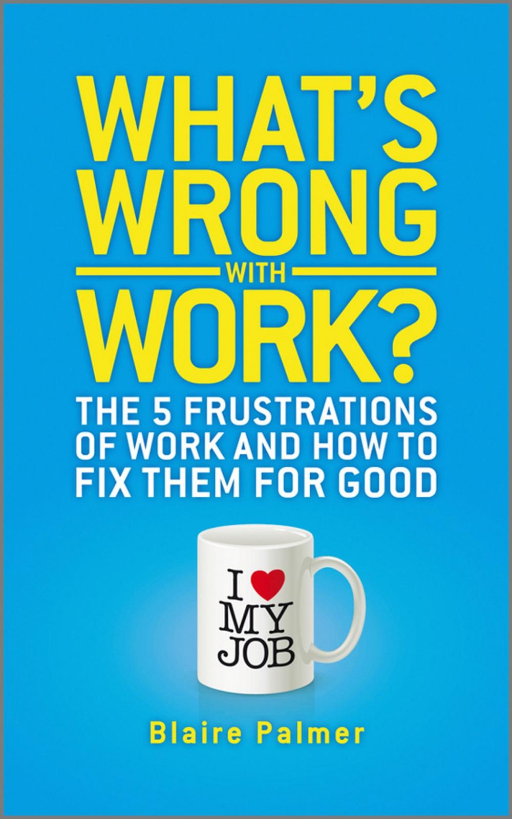 Big bigCover of What's Wrong with Work?