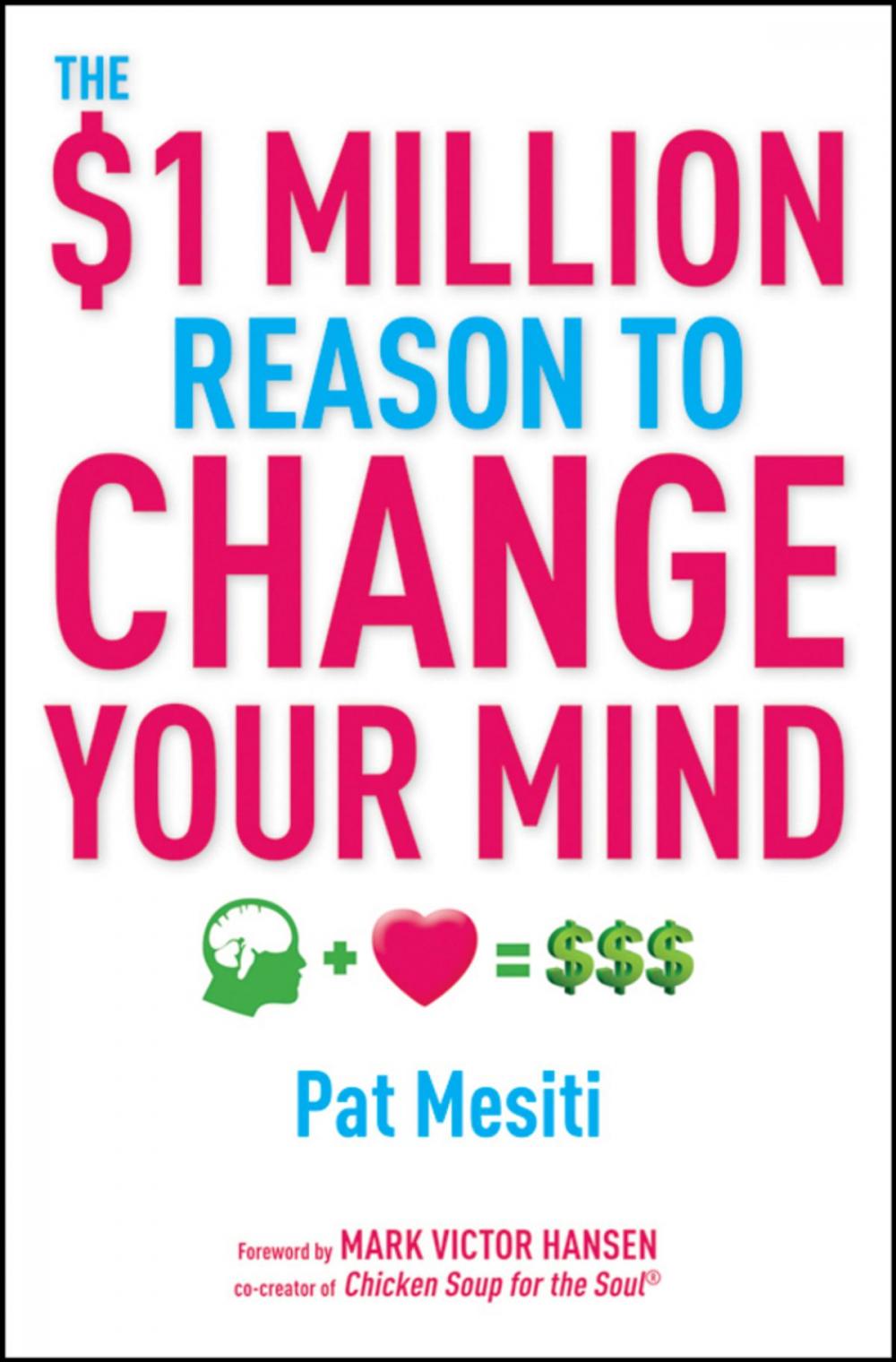 Big bigCover of The $1 Million Reason to Change Your Mind