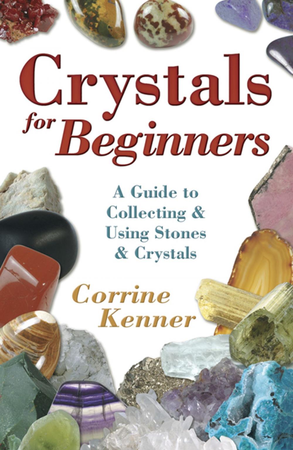 Big bigCover of Crystals for Beginners: A Guide to Collecting & Using Stones & Crystals