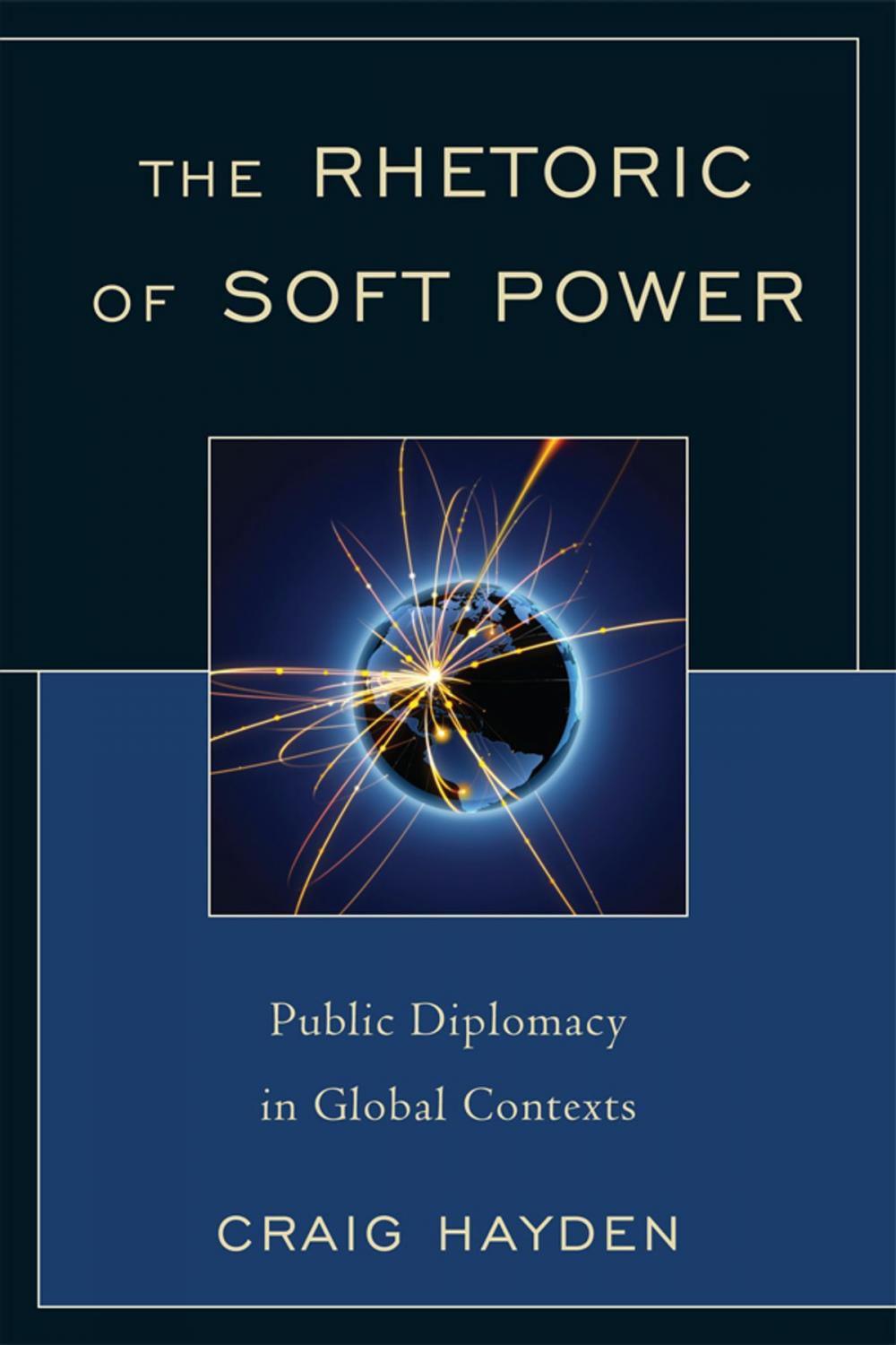 Big bigCover of The Rhetoric of Soft Power