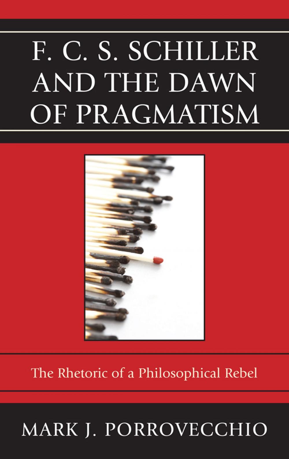 Big bigCover of F.C.S. Schiller and the Dawn of Pragmatism