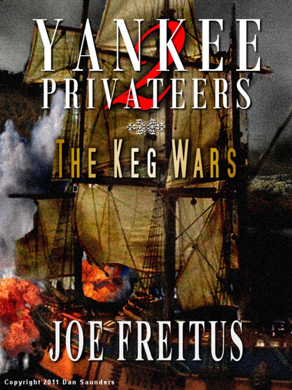 Big bigCover of Yankee Privateers: The Keg Wars