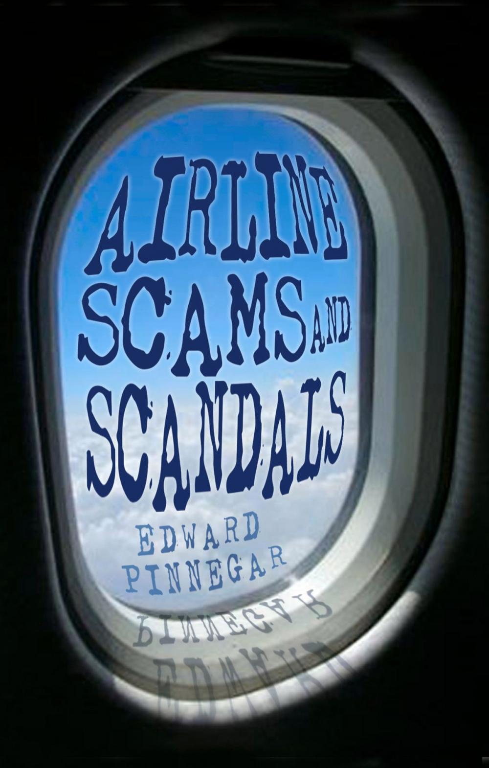 Big bigCover of Airline Scams and Scandals