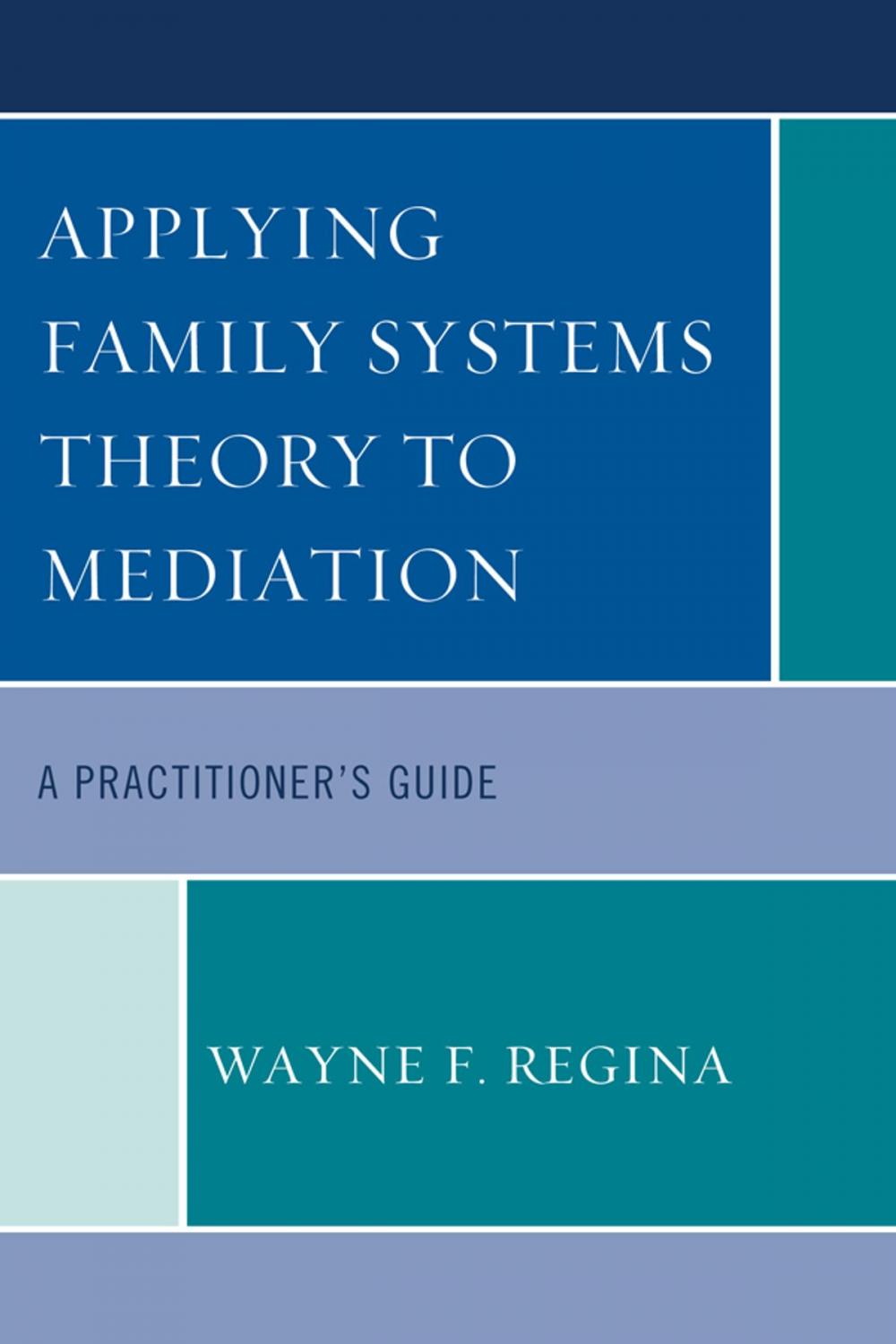 Big bigCover of Applying Family Systems Theory to Mediation