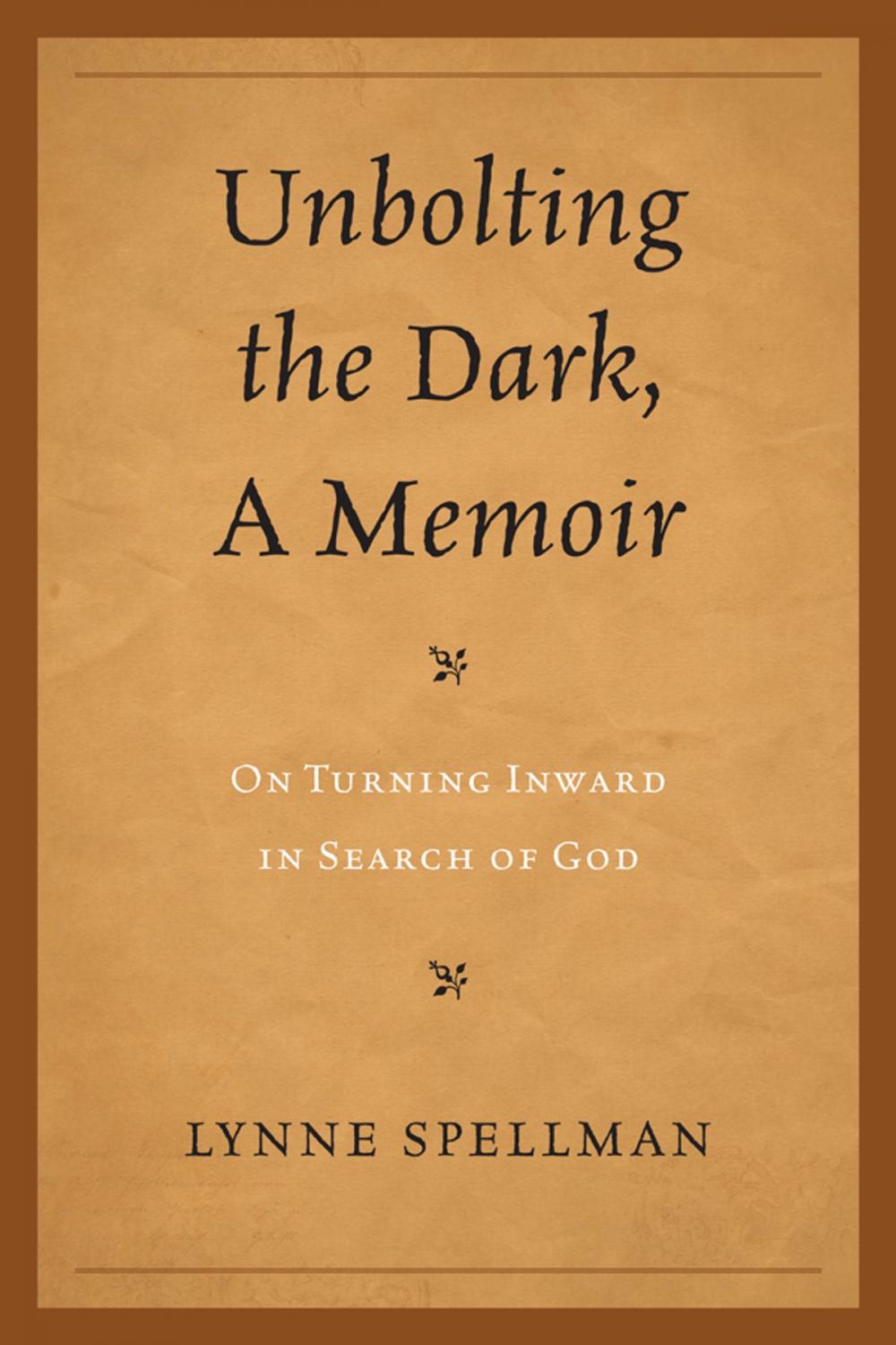 Big bigCover of Unbolting the Dark, A Memoir