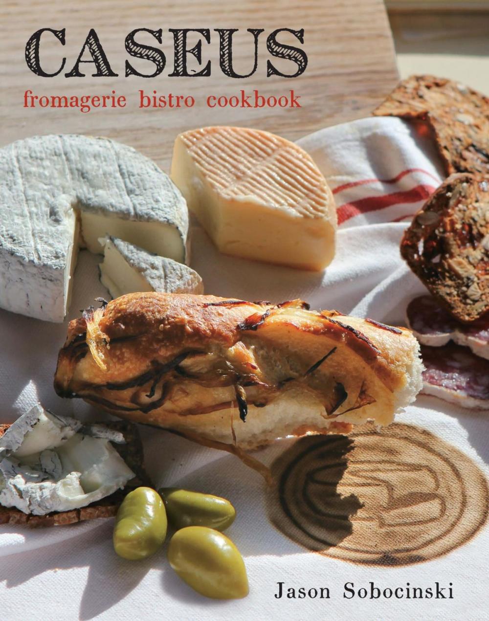 Big bigCover of Caseus Fromagerie Bistro Cookbook