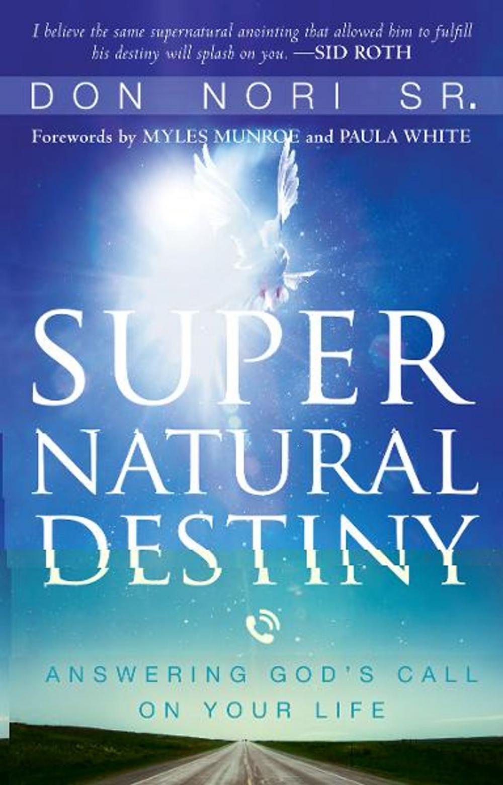 Big bigCover of Supernatural Destiny: Answering God's Call on Your Life